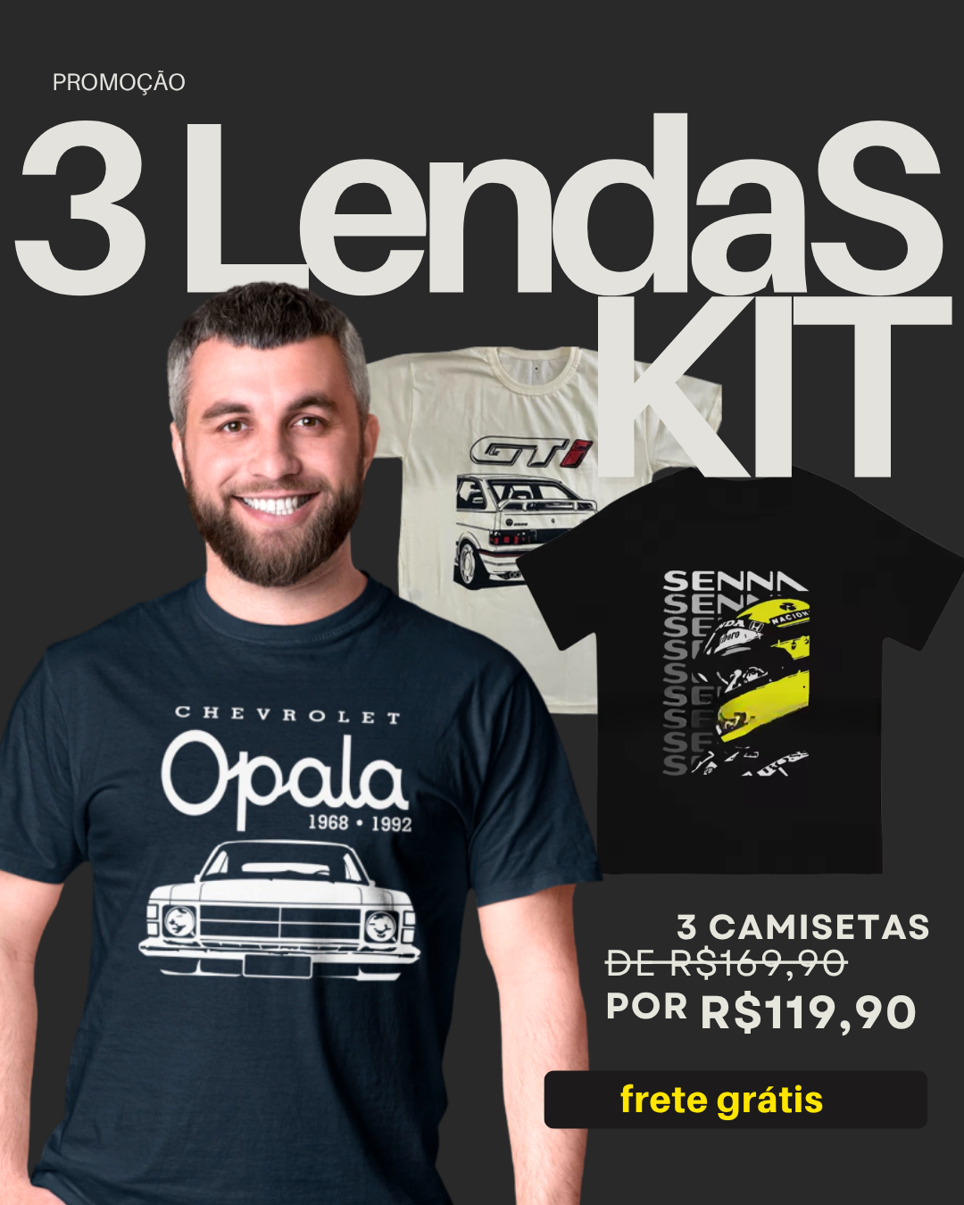 KIT 3 LENDAS BRASILEIRAS — OPALA, GOL GTI & SENNA (Pague 2 LEVE 3)